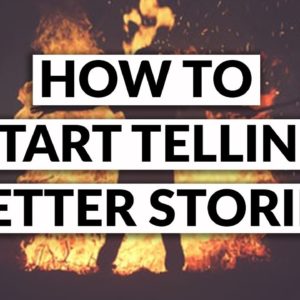 How to Tell Better Stories: My Simple Techniques
